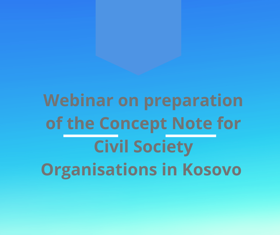 Webinar on Preparation of the Concept Note for CSOs in Kosovo*